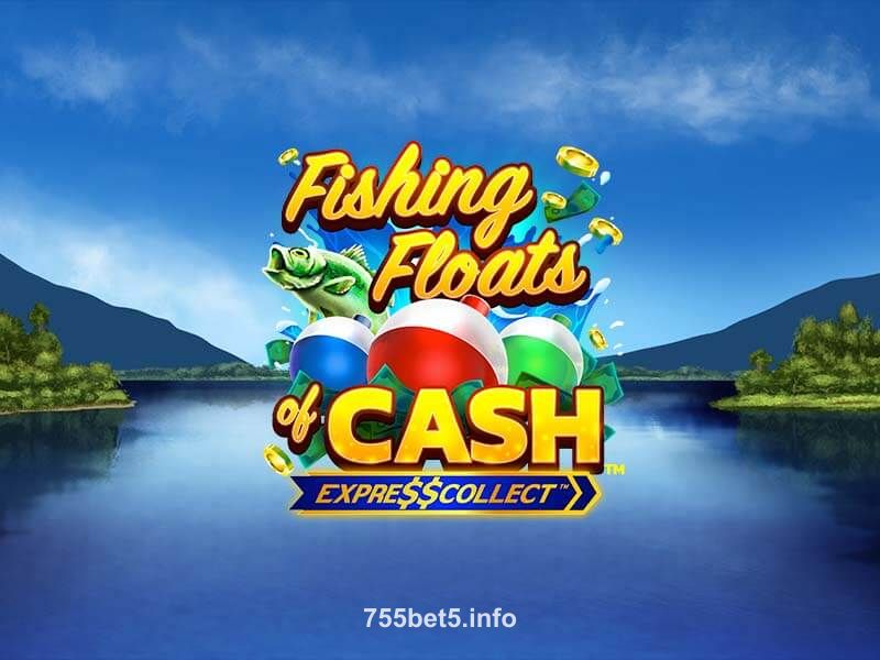 Fishing Floats of Cash